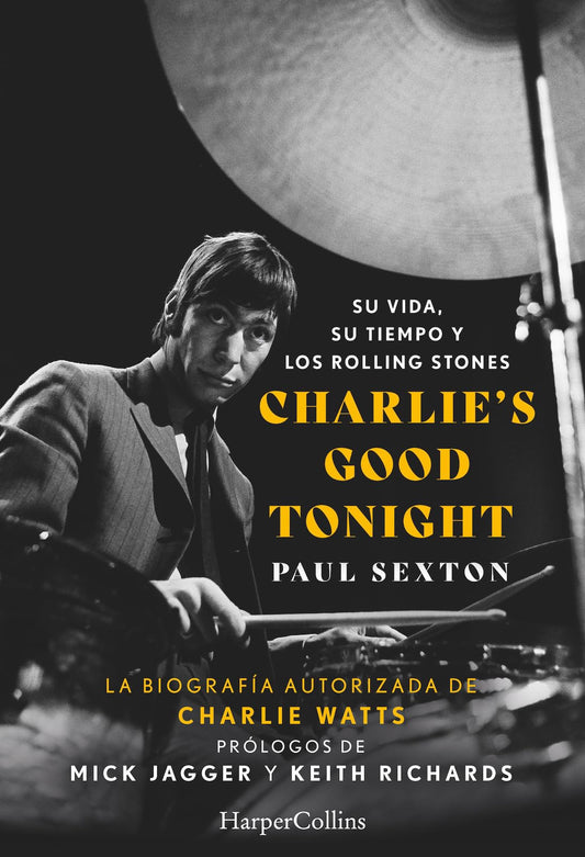 Charlie's Good Tonight (Charlie's Good Tonight - Spanish Edition): Su vida, su tiempo y los Rolling Stones (The Life, the Times, and the Rolling Stones) - 9697