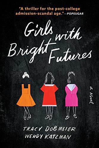 Girls with bright futures: a novel