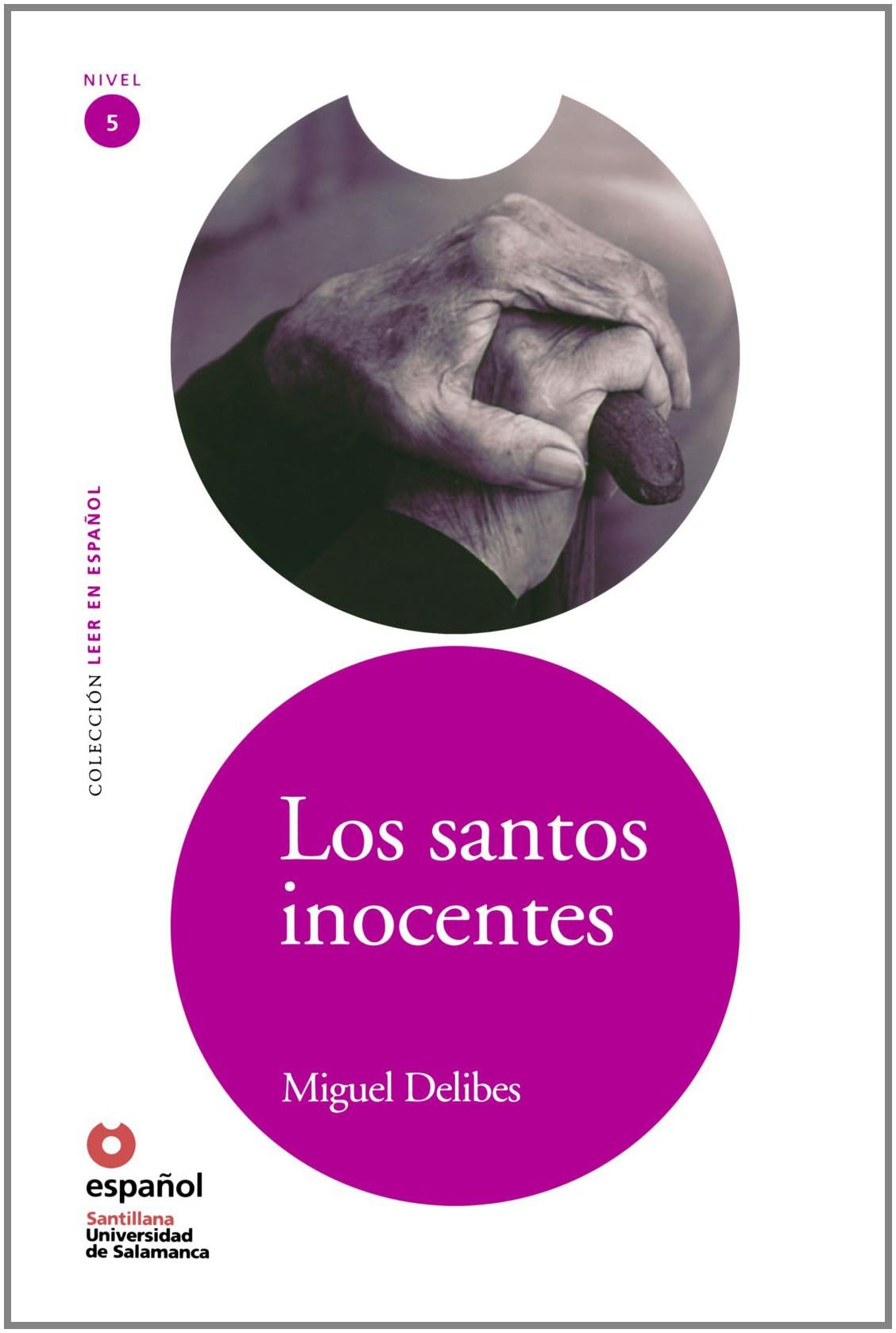 Los santos inocentes/ The Innocent Saints (Leer En Espanol Level 5) (Spanish Edition)