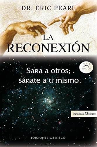 La reconexión: sana a otros, sánate a ti mismo (Spanish Edition) - 5