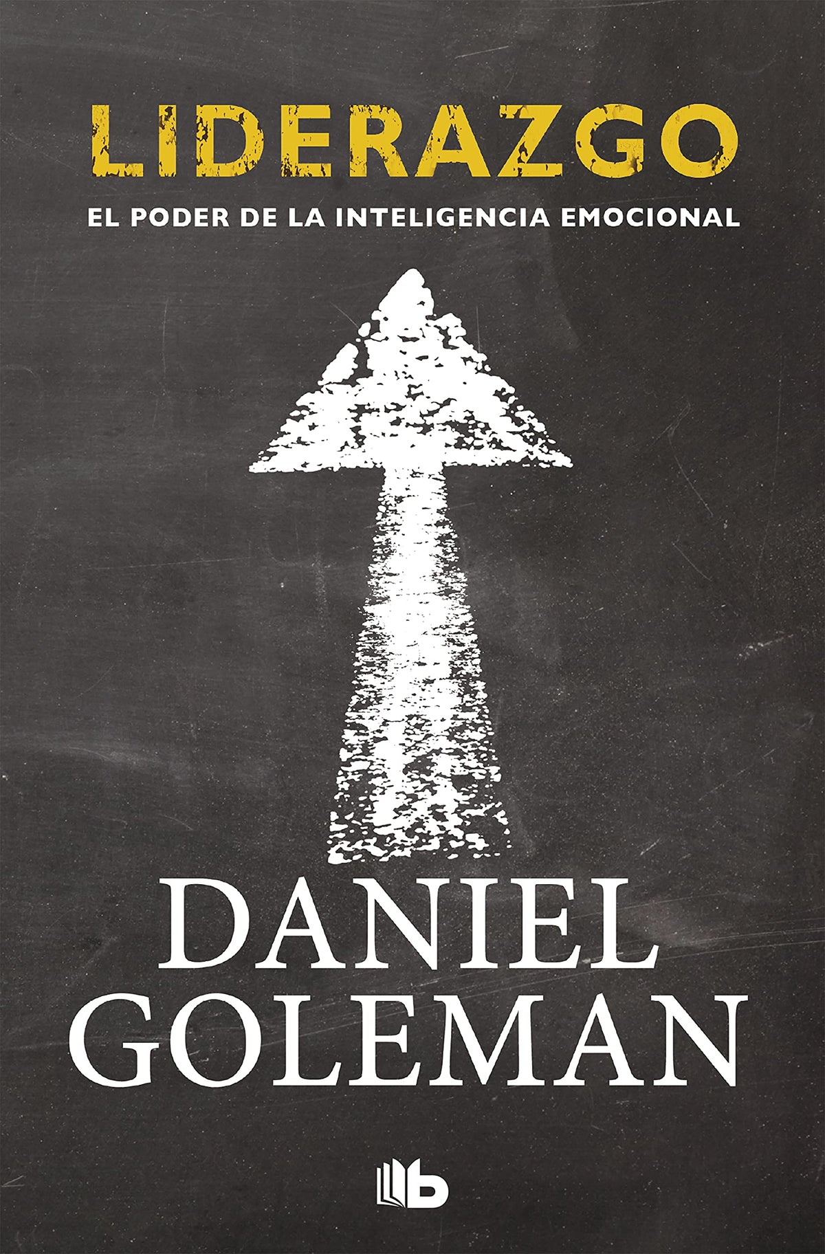 Liderazgo / Leadership (Colección Daniel Goleman) (Spanish Edition)