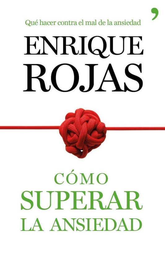 Cómo superar la ansiedad: La obra definitiva para vencer el estrés, las fobiass y las obsesiones - 8081