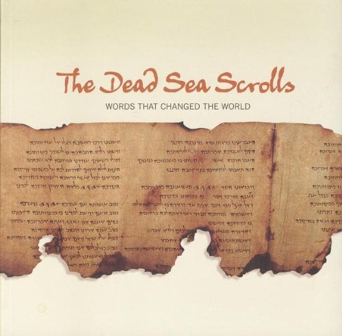 Dead Sea scrolls: words that changed the world