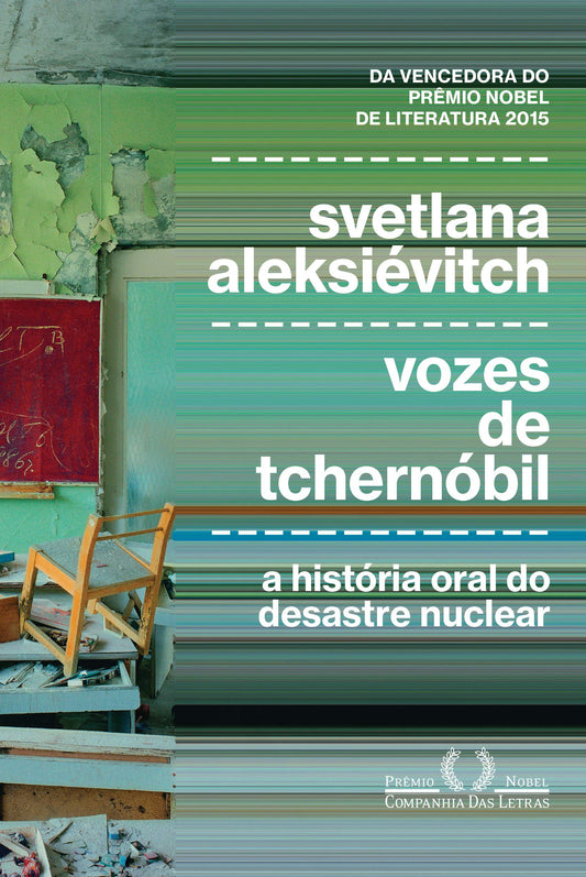 Vozes de Tchernobil: A Historia Oral do Desastre N (Em Portugues do Brasil)