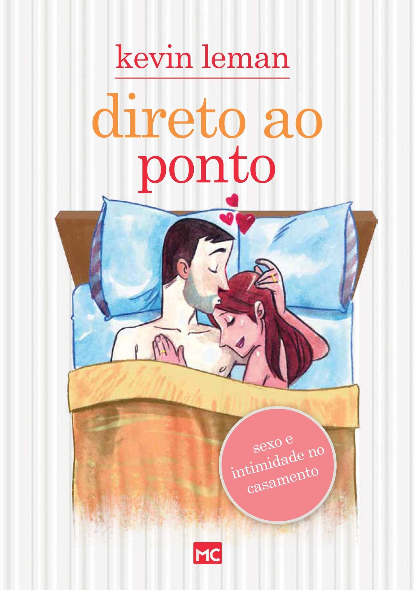 Direto ao ponto: Sexo e intimidade no casamento (Portuguese Edition)