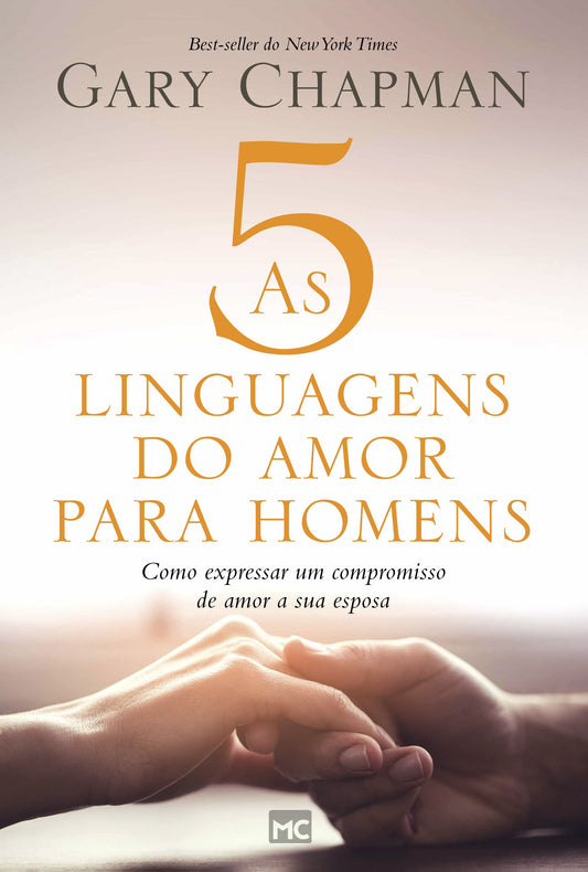 As 5 linguagens do amor para homens: Como expressar um compromisso de amor a sua esposa (Portuguese Edition)