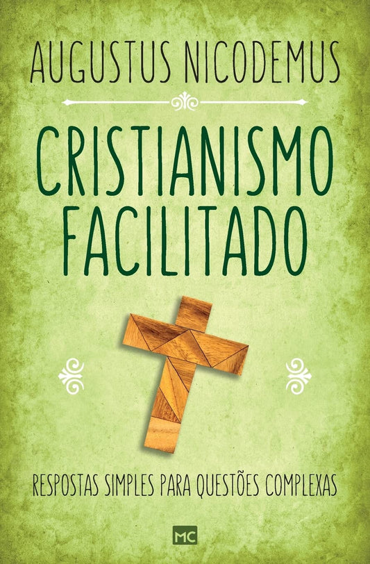 Cristianismo facilitado: Respostas simples para questões complexas (Portuguese Edition) - 8624