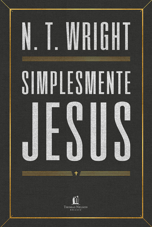 Simplesmente Jesus (Em Portugues do Brasil)