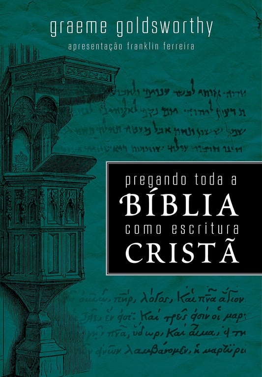 Pregando Toda a Bíblia Como Escritura Cristã (Portuguese Edition)