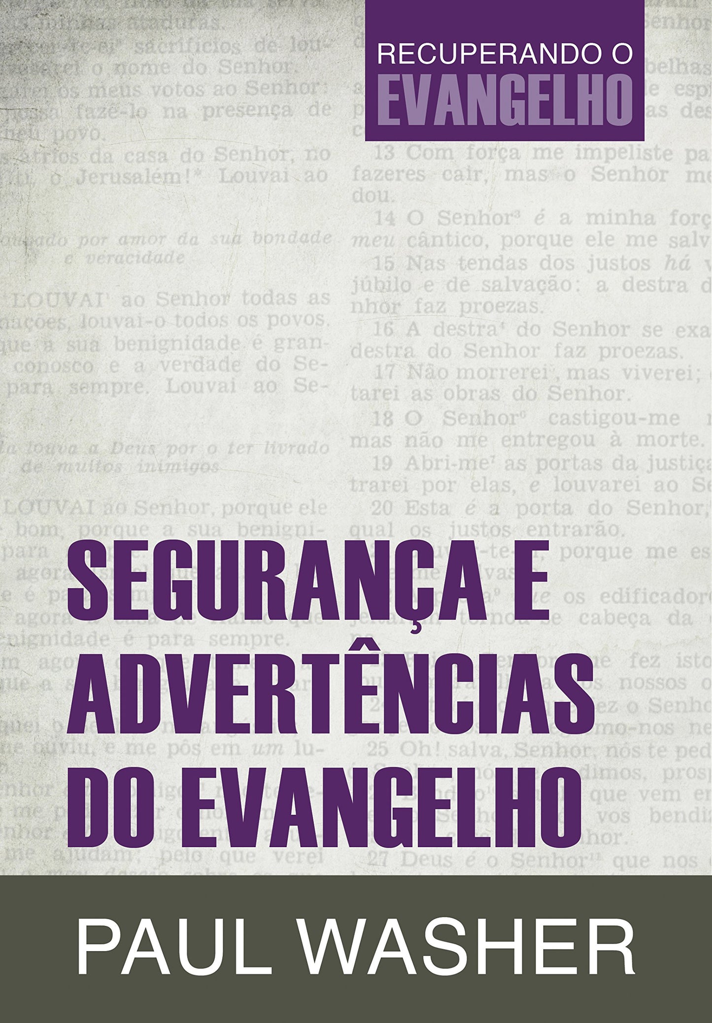 Segurança e advertências do Evangelho (Recuperando o Evangelho) (Portuguese Edition)