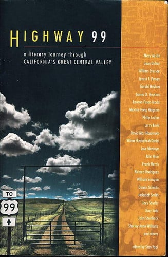 Highway 99: a literary journey through California's Great Central Valley