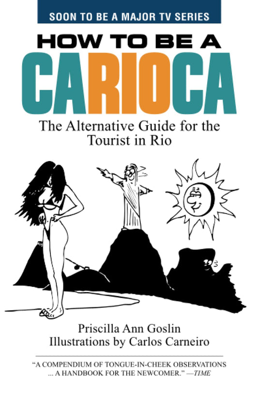 How to Be a Carioca: The Alternative Guide for the Tourist in Rio - 256