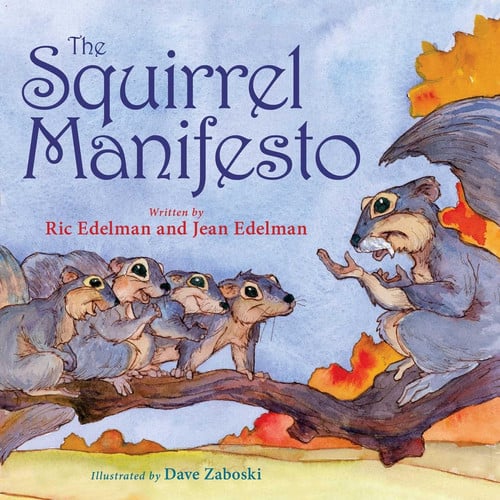 The squirrel manifesto: a bushy tale for finding happiness