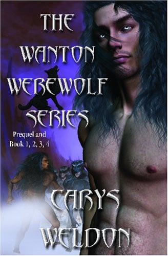 The Wanton Werewolf Series The Prequel, Book 1, 2, 3 and 4