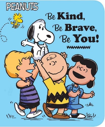 Be Kind, be Brave, be You!