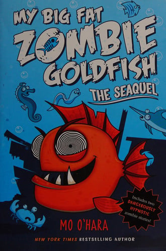 My Big Fat Zombie Goldfish The Seaquel