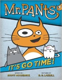 Mr. Pants It's Go Time!