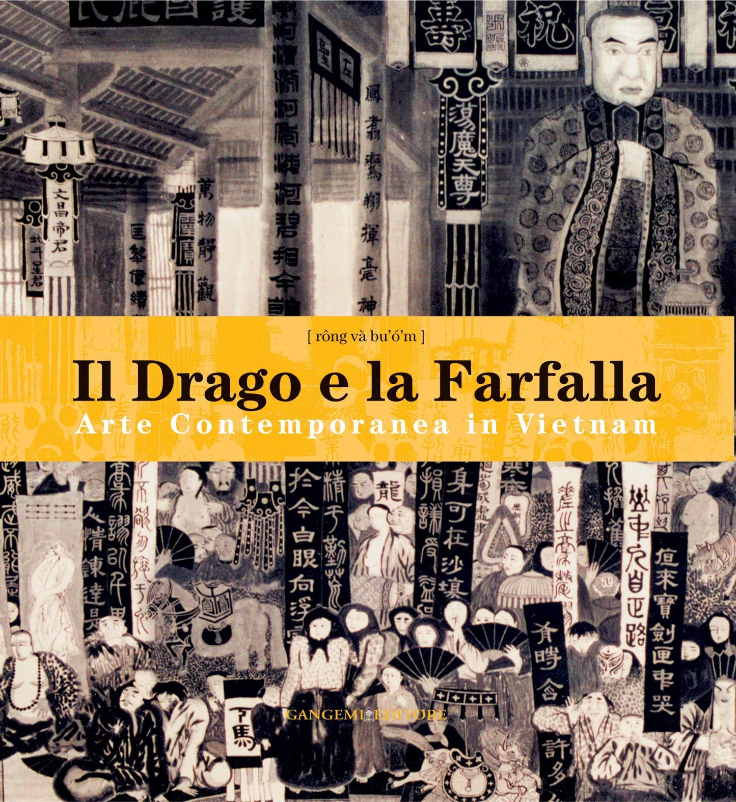 Il Drago e la Farfalla: Arte Contemporanea in Vietnam/ Contemporary Art in Vietnam (Provincia Di Roma) (Italian and English Edition)