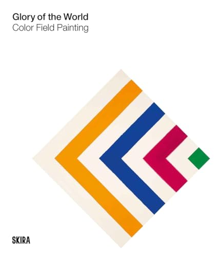 Glory of the World: Color Field Painting: 1950s to 1983 - 5756