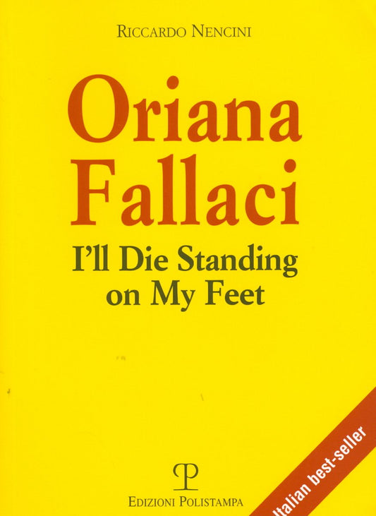 Oriana Fallaci: I'll Die Standing on My Feet (Libro Verità)