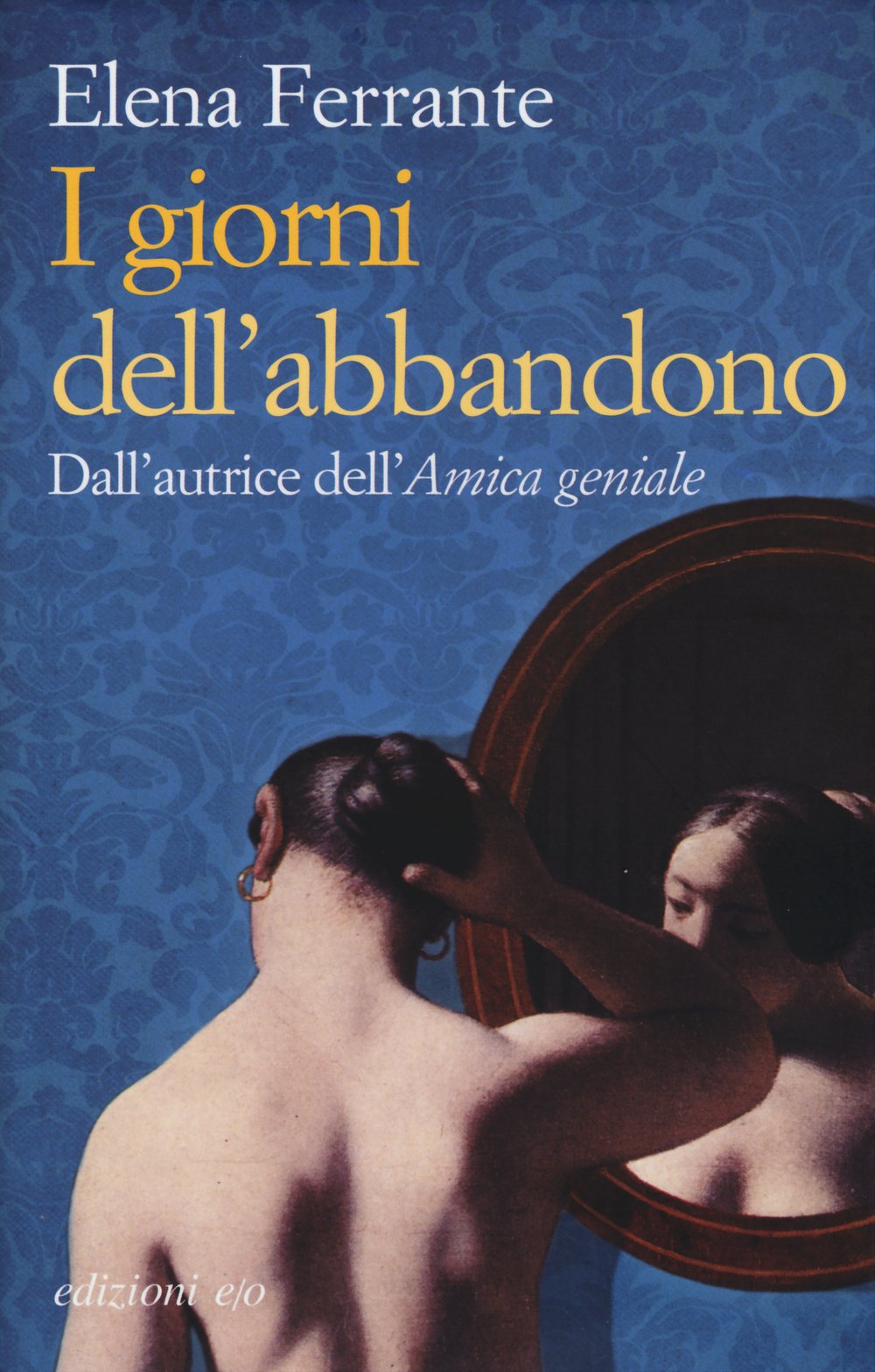 I giorni dell'abbandono (Italian Edition)
