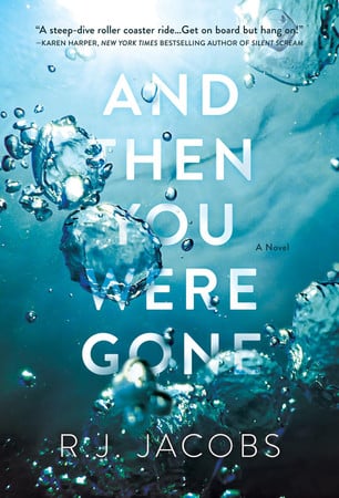 And then you were gone: a novel