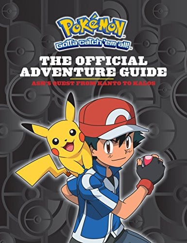Pokémon - the official adventure guide: Ash's quest from Kanto to Kalos