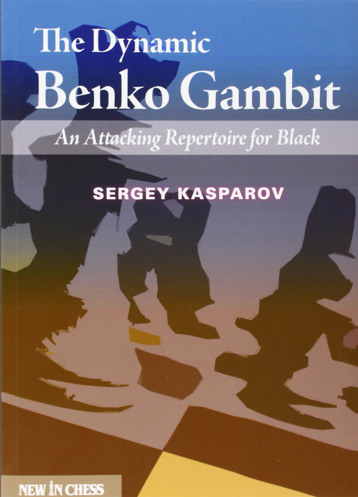 The Dynamic Benko Gambit: An Attacking Repertoire for Black - 2465
