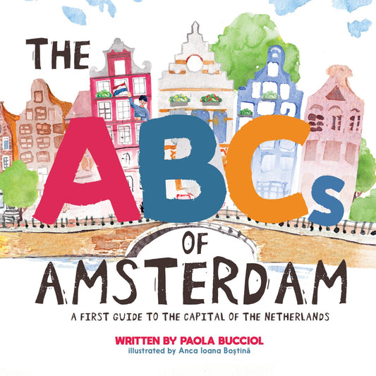 The ABCs of Amsterdam: A first guide to the capital of the Netherlands (City ABC Books) - 9088