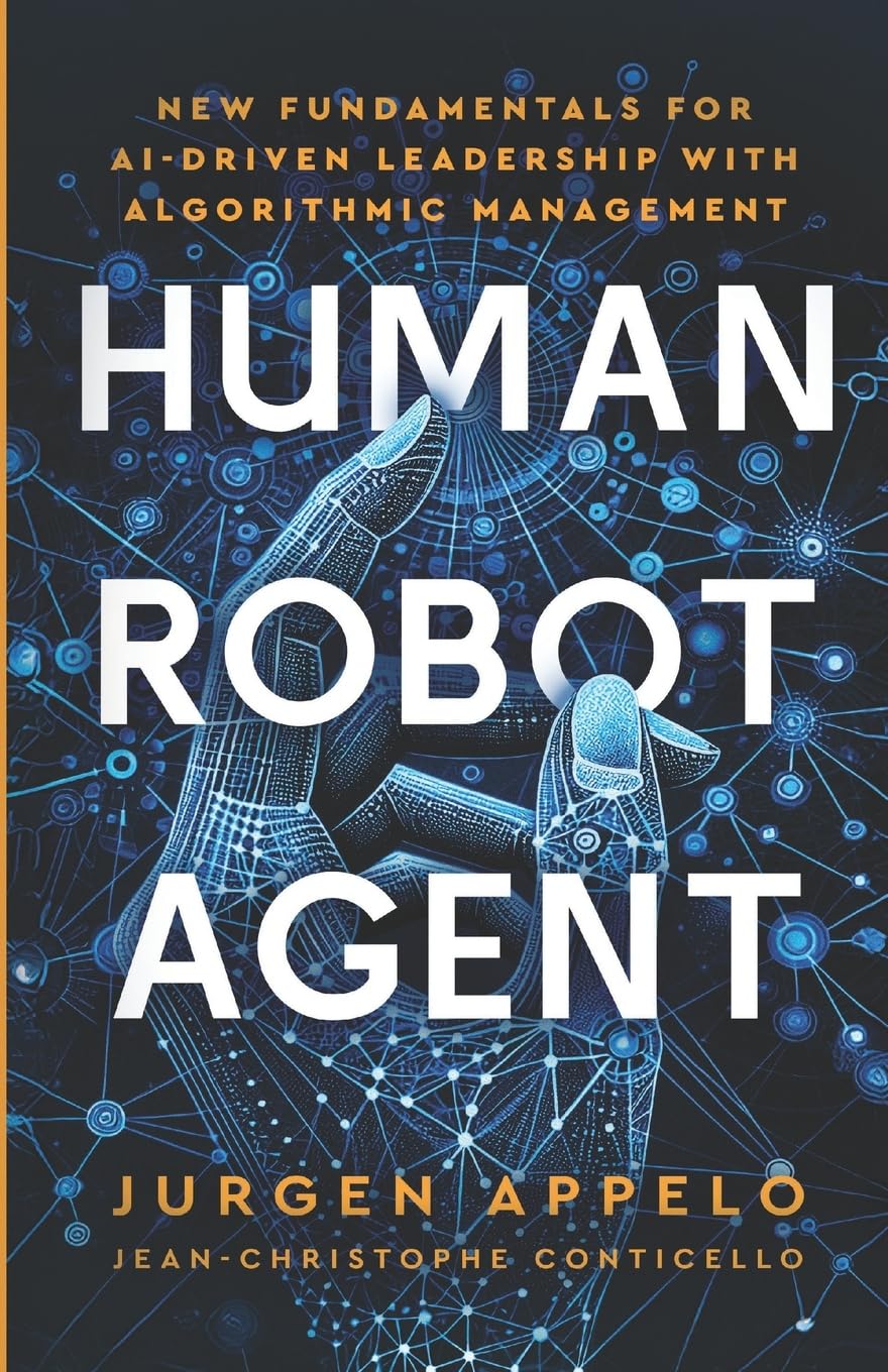 Human Robot Agent: New Fundamentals for AI-Driven Leadership with Algorithmic Management - 4291