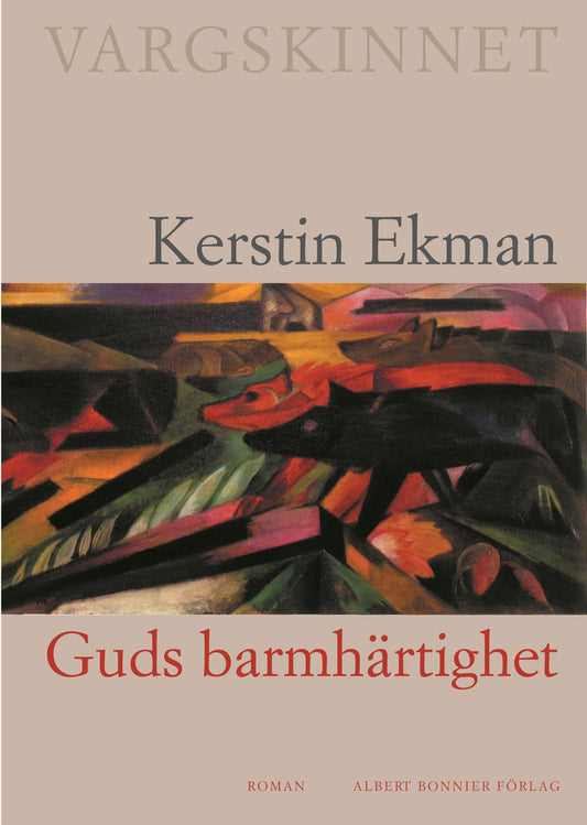 Guds barmhärtighet (Vargskinnet / Kerstin Ekman) (Swedish Edition) - 477