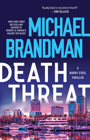 Death threat: a Buddy Steel thriller