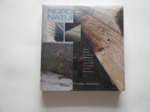 Nordic By Nature: Modern Svensk Arkitetur (Modern Swedish Architecture integrating mind and tradition in new design for living and working.) - 1685