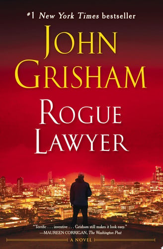 Rogue Lawyer A Novel