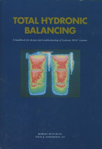 Total hydronic balancing: A handbook for design and troubleshooting of hydronic HVAC systems