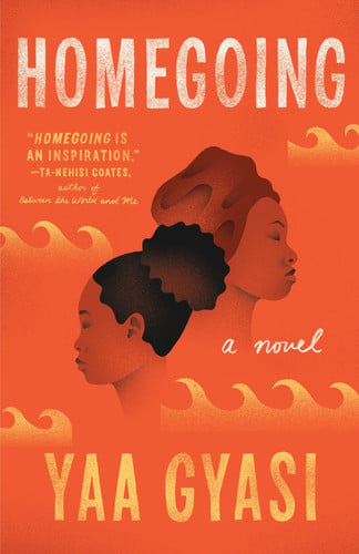 Homegoing : [ a novel]