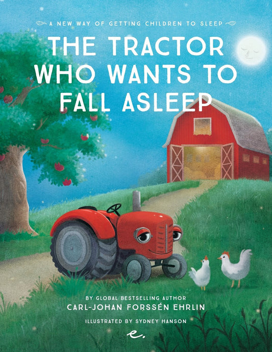 The Tractor Who Wants to Fall Asleep: A New Way of Getting Children to Sleep - 7522