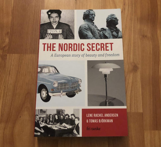 The Nordic Secret: A European story of beauty and freedom