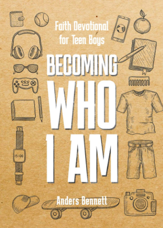 Becoming Who I Am: Faith Devotional for Teen Boys (Confirmation Gifts for Teenage Boys) - 8183