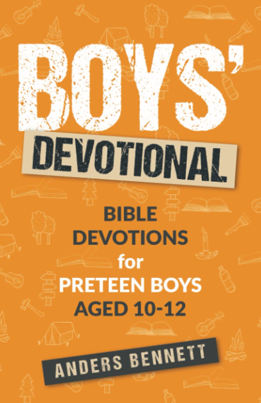 Boys Devotional: Bible Devotions for Preteen Boys Aged 10-12 (Kids Devotional Books ages 8-12)