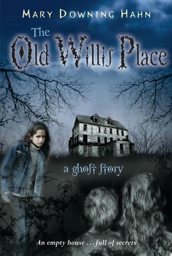 The Old Willis Place A Ghost Story