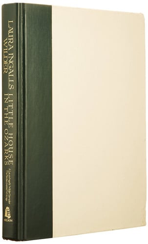 Little house in the Ozarks: the rediscovered writings