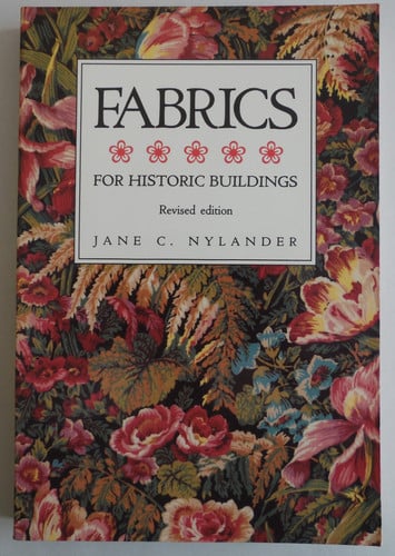 Fabrics for historic buildings: a guide to selecting reproduction fabrics