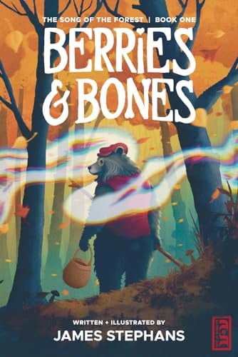 Berries & Bones: The Song of the Forest, Book 1