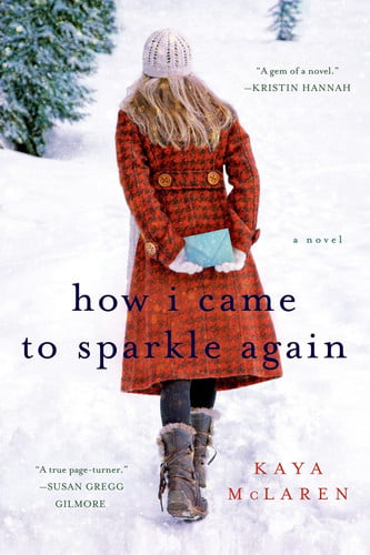 How I Came to Sparkle Again A Novel