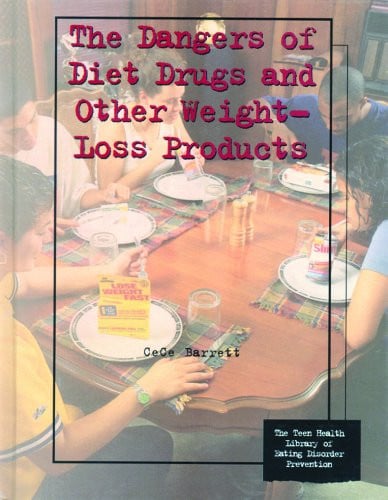 The Dangers of Diet Drugs and Other Weight-loss Products