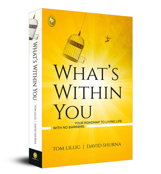 What’s Within You: Your Roadmap to Living Life With No Barriers - 7588