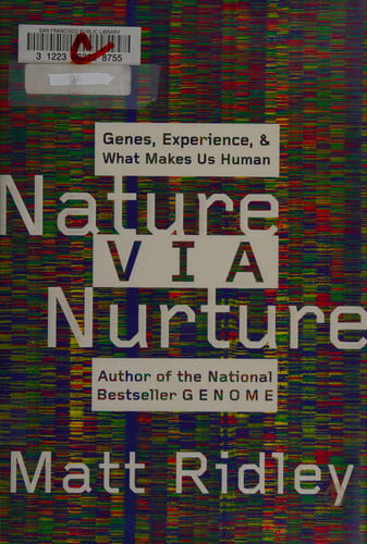 Nature via nurture: genes, experience, and what makes us human