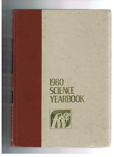 Encyclopedia Science Supplement A Modern Science Anthology for the Family. 1980