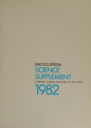 The New Book of Knowledge Science Annual A Modern Science Anthology for the Family. 1982